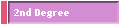 2nd Degree